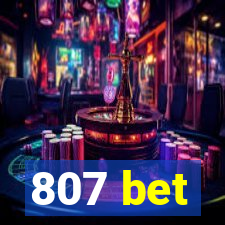 807 bet